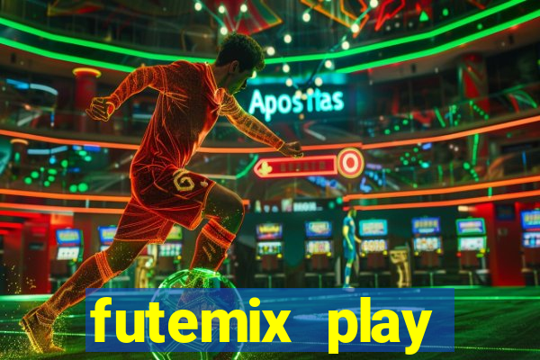 futemix play futebol ao vivo